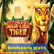 bandsports gratis